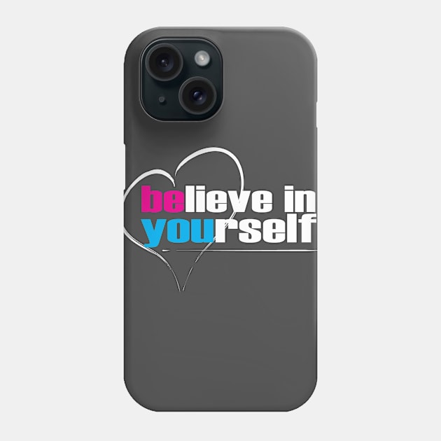 Believe in Yourself, heart Phone Case by Girona