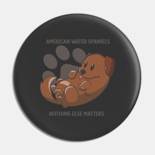 American water spaniels, nothing else matters Pin