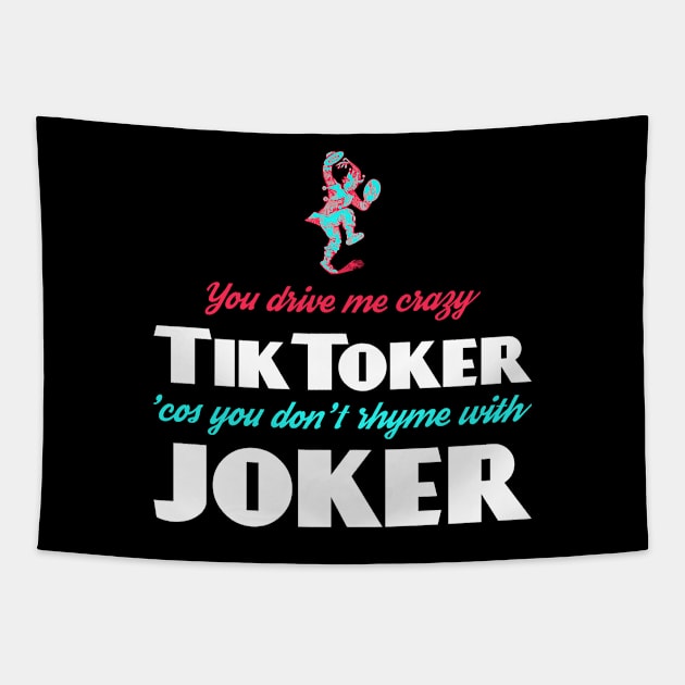 TikToker (don't rhyme with Joker) Tapestry by TimespunThreads