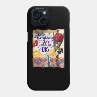 Everything will be ok - Inspirational Quotes Phone Case