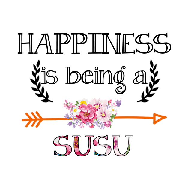 Happiness is being Susu floral gift by DoorTees