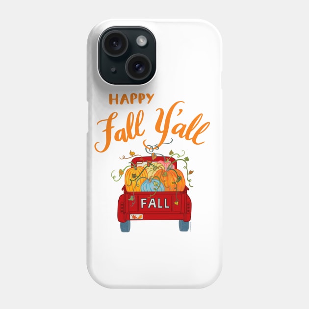 Happy Fall Y'all Vintage Pumpkin Truck Autumn Season Phone Case by DoubleBrush