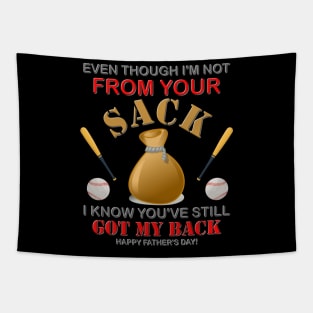 Even Though I'm not From Your Sack, I Know You've Still Got My Back, Happy Father's Day, Stepdad, Stepson, Stepdaughter, Family Love, Funny Family Gift Tapestry