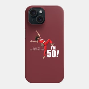 Sally O'malley is 50 Phone Case