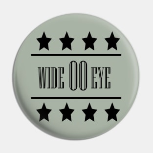 WIDE 00 EYE Pin