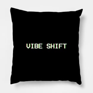 Vibe Shift Pillow