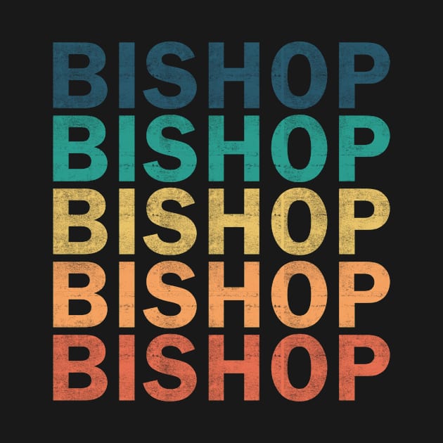 Bishop Name T Shirt - Bishop Vintage Retro Name Gift Item Tee by henrietacharthadfield