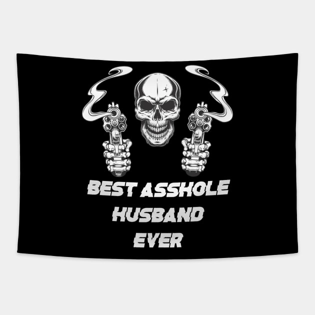 Best Asshole Husband Ever Funny Skull Husband Tapestry by Matthew Ronald Lajoie