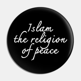 Islam the Religion of Peace. Pin