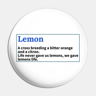 Lemon's life Pin