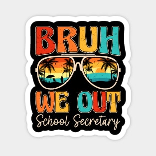 Bruh We Out School Secretary Retro Magnet