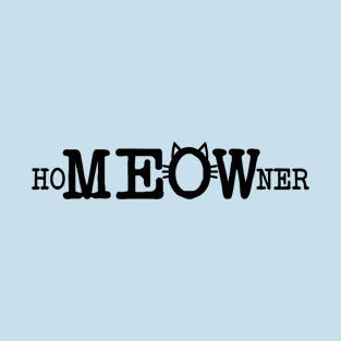 HoMEOWner (black) T-Shirt