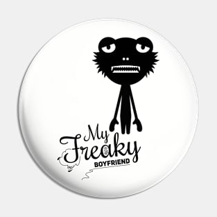 My freaky boyfriend Pin