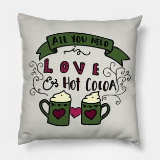 All You Need Is Love & Hot Cocoa Pillow