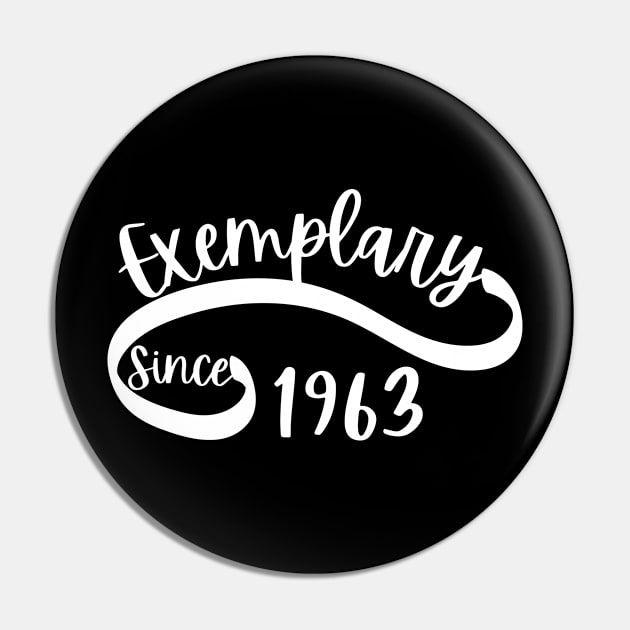 Exemplary Since 1963 Pin by ElegantPrints