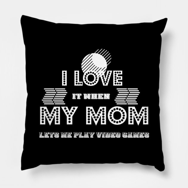 Teen Boy Game Gift I Love My Mom Present Pillow by TabbyDesigns