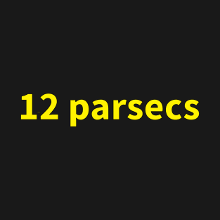 12 Parsecs T-Shirt