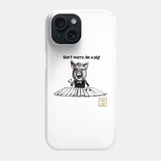 dont worry Phone Case