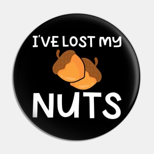 I've Lost My Nuts Pin