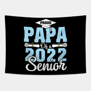 Proud Papa Of A 2022 Senior Graduate Happy Class Of School Tapestry