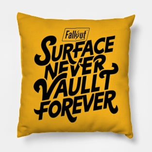 Fallout Surface Never Vault Forever Black color Pillow