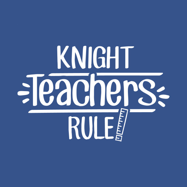 Disover Knight Teachers Rule - Teacher - T-Shirt