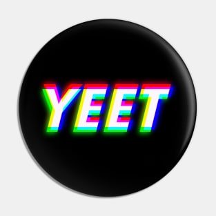 Yeet - Hilarious Quote & Dank Meme for Excitement Pin