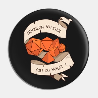 Games Master - You Do What? - Tabletop RPG Inspired Graphic - Role Playing Game Pin