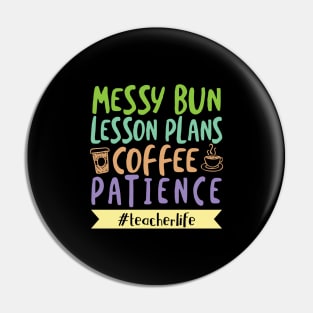 'Messy Bun Lesson Plans Coffee Patience' Teacher Life Pin