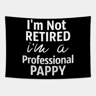 Papa Gift I'm Not Retired I'm A Professional Poppy Tapestry