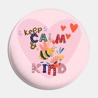 Keep calm and Bee Kind Pin