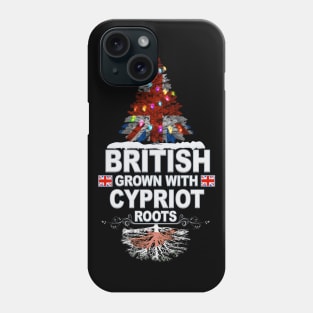 British Grown With Cypriot Roots - Gift for Cypriot With Roots From Cyprus Phone Case