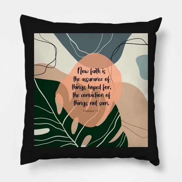 Faith is the assurance, Hebrews 11:1, Bible Verse Pillow by StudioCitrine