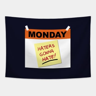 Funny I Hate Monday Haters Gonna Hate Slogan Meme Tapestry