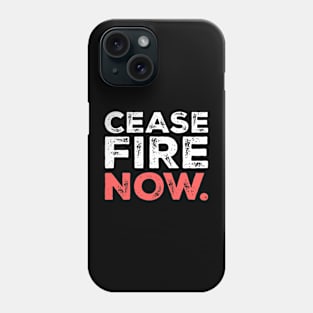 Ceasefire Now ! Phone Case