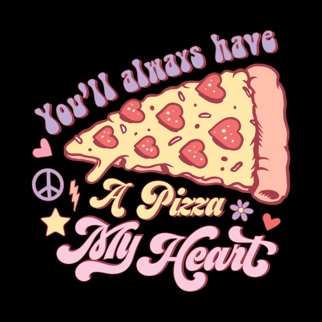 You'll Always Have a Pizza My Heart by Nessanya