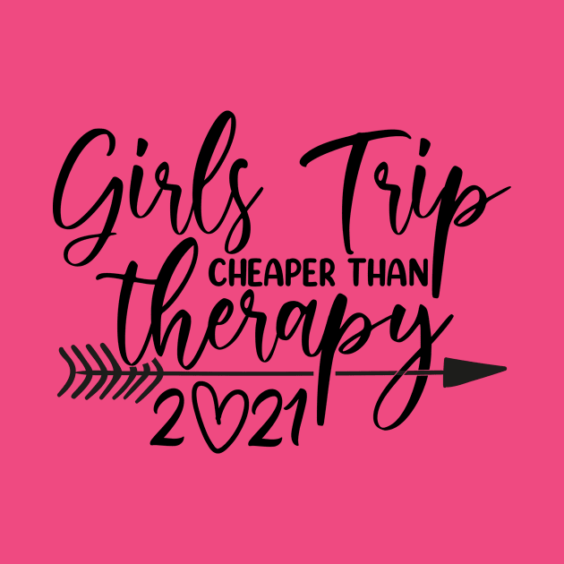 Girls Trip Cheaper Than Therapy 2021 by oyshopping