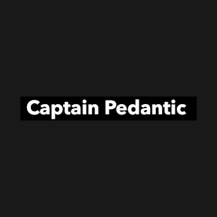 Captain Pendantic T-Shirt