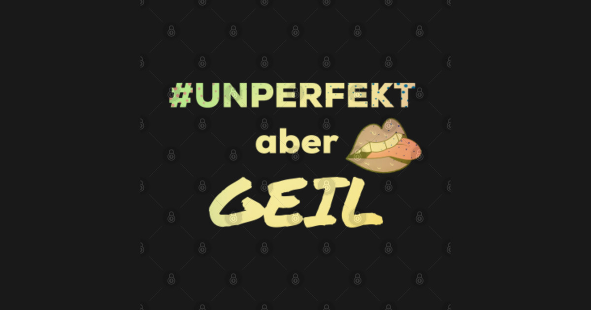 geil