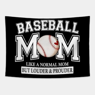 Baseball Mom Like A Normal Mom But Louder And Prouder Tapestry