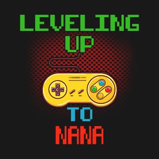 Promoted To NANA T-Shirt Unlocked Gamer Leveling Up T-Shirt