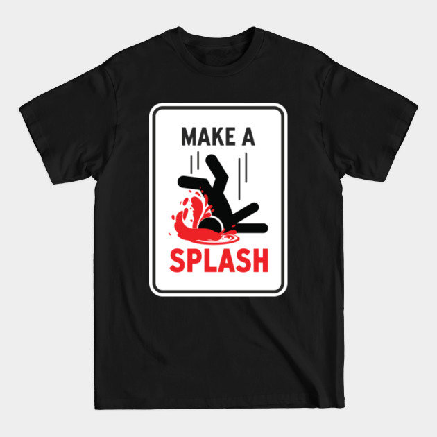 Discover Make A Splash - Portal - T-Shirt