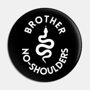 Brother No-Shoulders - Snake Lovers Pin