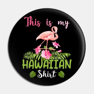 This Is My Hawaiian shirt summer Vacation Pin