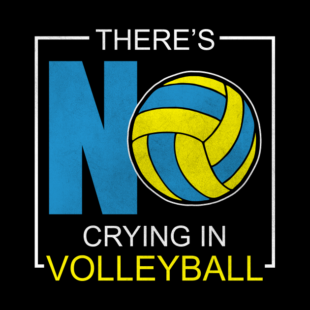 There's No Crying In Volleyball - Volleyball - Pin | TeePublic