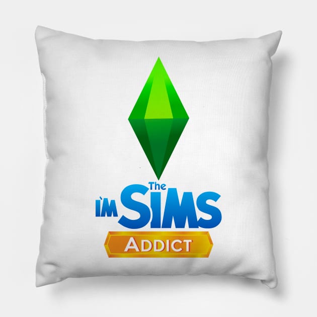 I'm Sims Addict Pillow by MarylinRam18