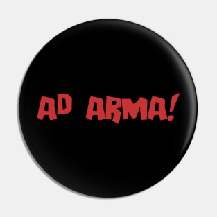 Ad Arma! Pin