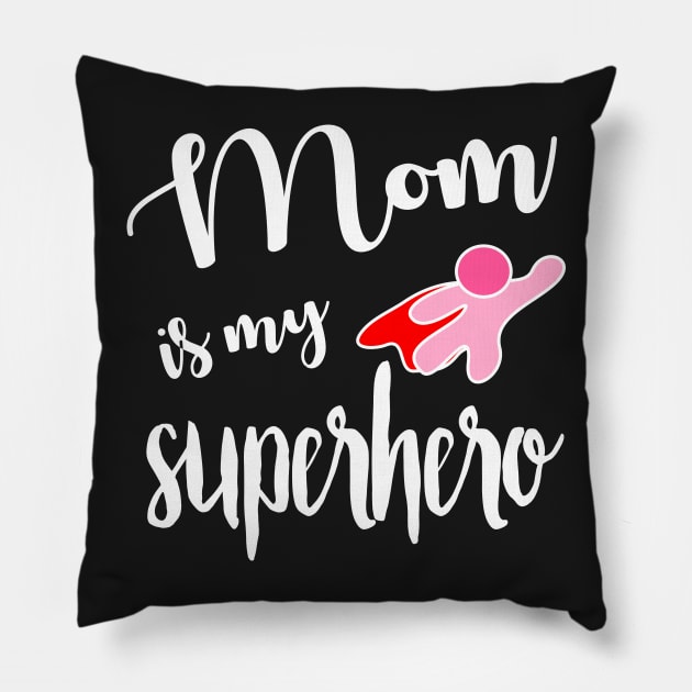 Mom is My Hero - Cancer Survivor (gift for mom) Pillow by Love2Dance