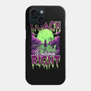 Halloween Coach Shirt | Coach Is Right Graveyard Phone Case