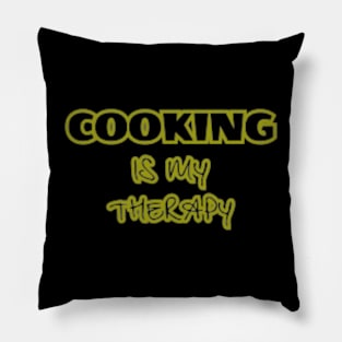 Cooking is my Therapy Pillow